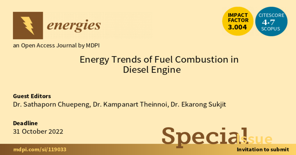 Energies  Special Issue : Energy Trends of Fuel Combustion in Diesel Engine