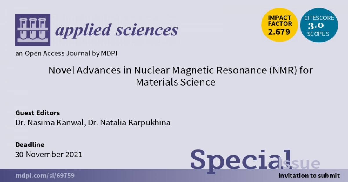Applied Sciences | Special Issue : Novel Advances in Nuclear Magnetic  Resonance (NMR) for Materials Science
