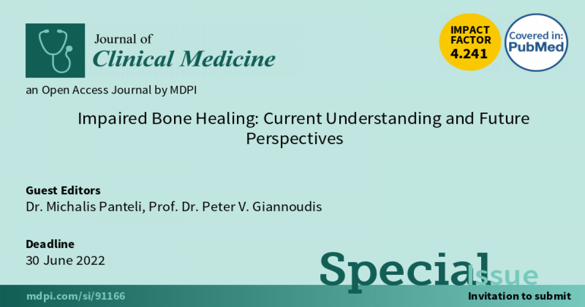 JCM | Special Issue : Impaired Bone Healing: Current Understanding and  Future Perspectives